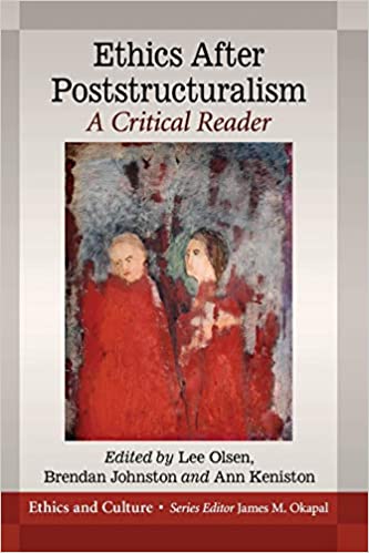 Ethics After Poststructuralism: A Critical Reader BY Lee Olsen - Orginal Pdf
